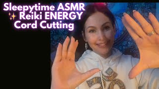 Sleepytime ASMR ✨ Soft Whispers, Reiki Crystal Healing & Cord Cutting for Deep Relaxation