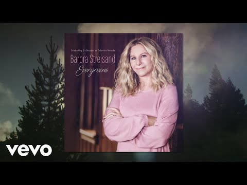 Barbra Streisand - Evergreens (Celebrating Six Decades on Columbia Records)