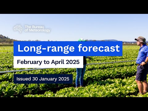 Climate and water long-range forecast, issued 30 January 2025