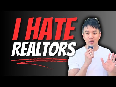 WHAT DO YOU HATE ABOUT REALTORS?