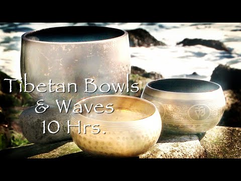 10 HOURS Tibetan Bowls & Ocean Waves - Sound Healing- Mindfulness Meditation