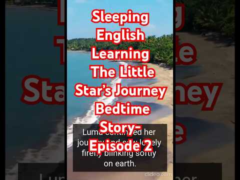 Sleeping English Learning | The Little Star’s Journey | Bedtime Story | Episode 2