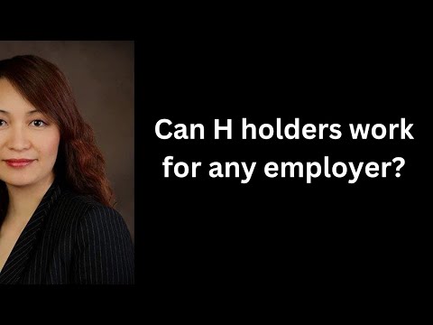 Can H holders work for any employer?