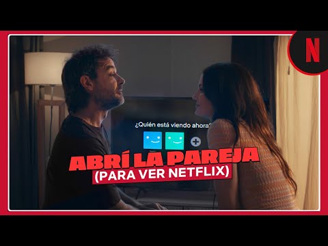 Abrí la pareja (para ver Netflix) | Netflix