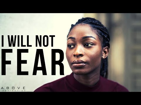 I WILL NOT FEAR | God Is With Me - Inspirational & Motivational Video