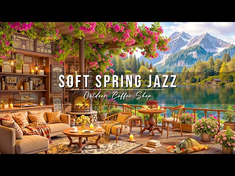 Stress Relief with Jazz Relaxing Music ☕ Soft Spring Jazz Music at Outdoor Coffee Shop Ambience