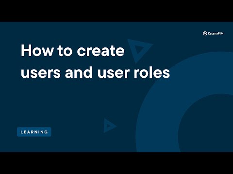 How to create users and user roles | KatanaPIM