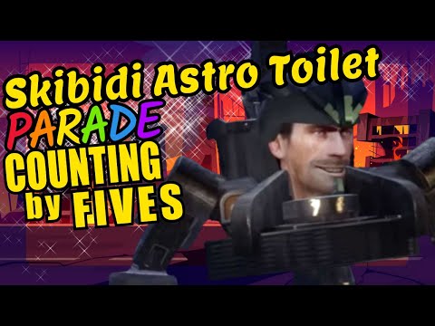 Skibidi Astro Toilet Teaching Counting by Fives Educational Math Video for Kids