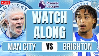 Man City vs Brighton LIVE PREMIER LEAGUE WATCHALONG