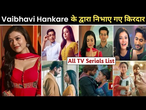 Vaibhavi hankare serial list | vaibhavi hankare new serial | vaibhavi hankare all serial