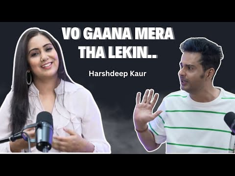 Harshdeep Kaur " Vo Gaana mera tha lekin.." I Shardul Pandit I Bollywood Music #podcast #music