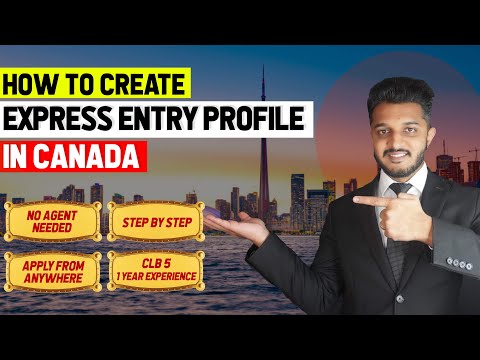 How to Create Express Entry Profile in 2023 | Step by Step Process