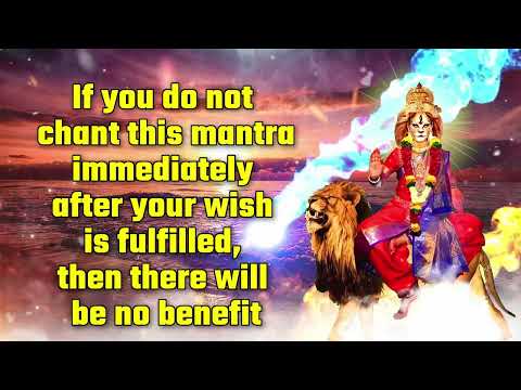 If you do not chant this mantra immediately after wish is fulfilled, then there will be no benefit