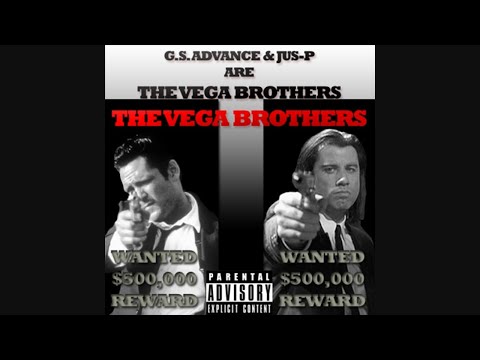 G.S. Advance & Jus-P Are The Vega Brothers (2011)