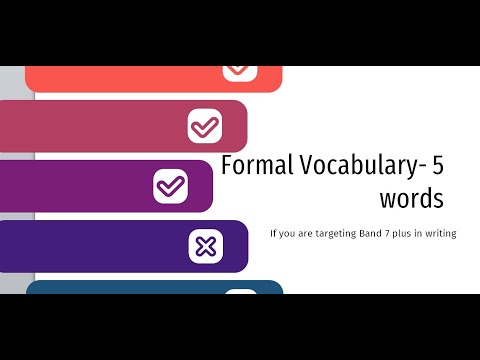 5 Formal Words for IELTS writing 7 Band Plus