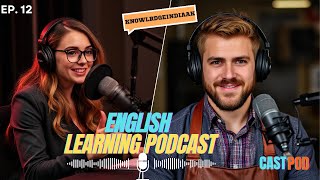 English Learning Podcast | Speak Fluent English Fast | English Podcast | Episode12 @knowledgeindiaAK