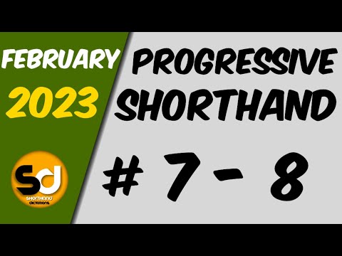 # 7 - 8 | 105 wpm | Progressive Shorthand | February 2023