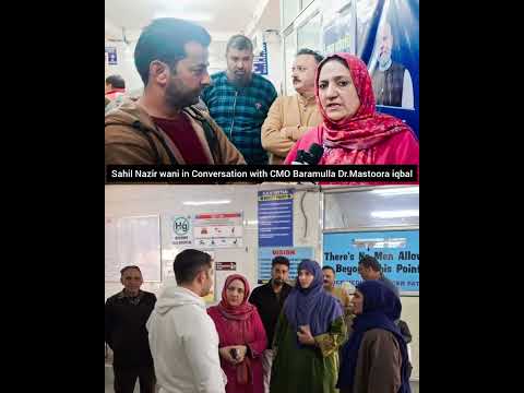 #health||Sahil Nazir wani in Conversation with Chief Medical officer Baramulla Dr.Mastoora iqbal,