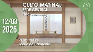 Culto Matinal | "Teoria da Harmonia" - 12/03/2025