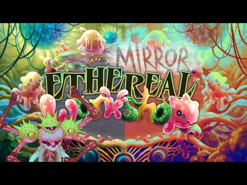 Mirror Ethereal Workshop (Fanmade) - Full song | My Singing Monsters