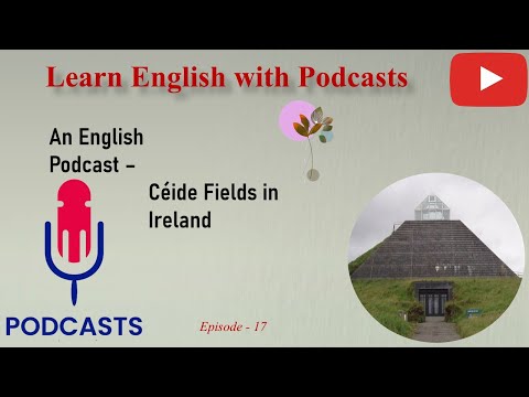 Learning English through this Podcast | Céide Fields in Ireland | Graded Reader