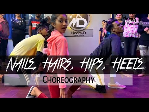 Nails, Hairs,  Hips, Heels - TODRICK HALL | Dance Choreography | Meera. D Dance studio