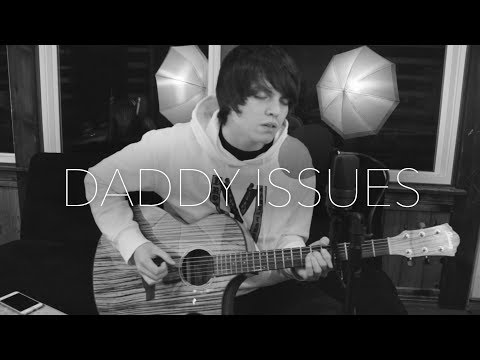 The Neighbourhood - Daddy Issues Acoustic Cover