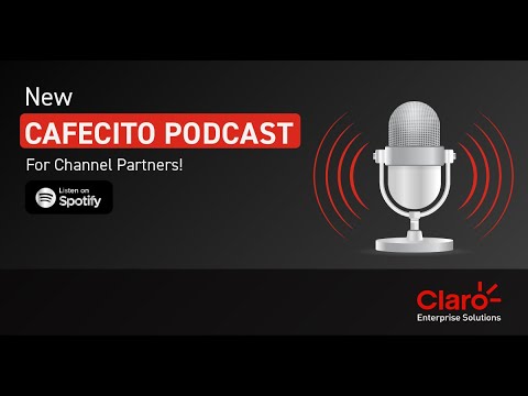 ⭕️ Cafecito Podcast | Managed Secure Business Internet NE | Claro Enterprise Solutions