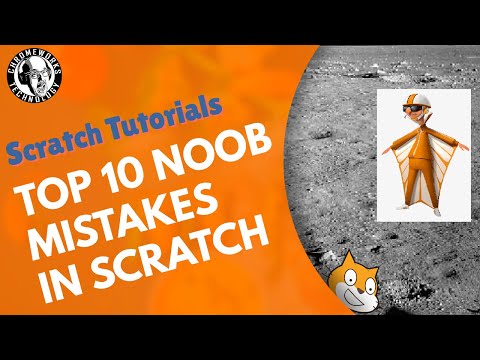 Top 10 Noob Mistakes in Scratch