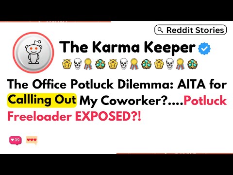 The Office Potluck Dilemma: AITA for Calling Out My Coworker? | The Karma Keeper