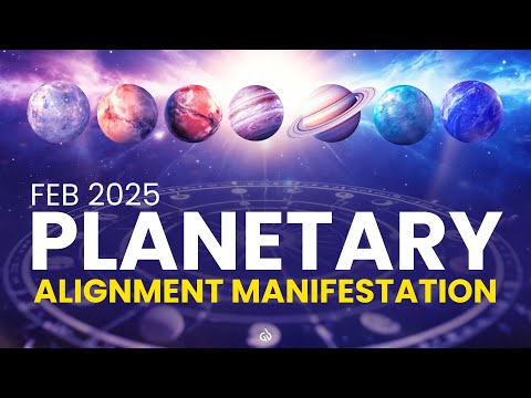 Awaited Planetary Alignment of Feb 2025 : Cosmic Energy for Manifestation & Miracles