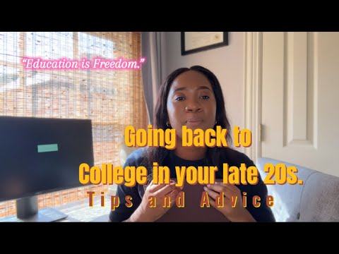 Going back to college in your late 20s| Where and how to start| Tips and Advice