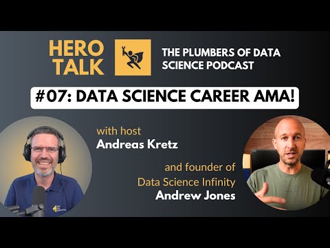 Hero Talk: Data Science Career AMA with Andrew Jones - Plumbers of Data Science #07