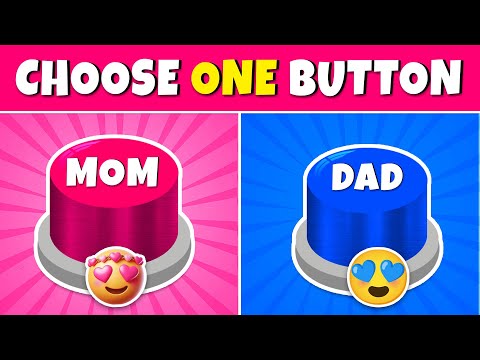 Choose One Button! Mom or Dad Edition ❤️💙 Quiz Rainbow