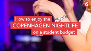 Copenhagen Nightlife on a Student Budget