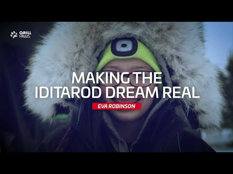 Making The Iditarod Dream Real - Eva Robinson | QRILLPAWS 2021