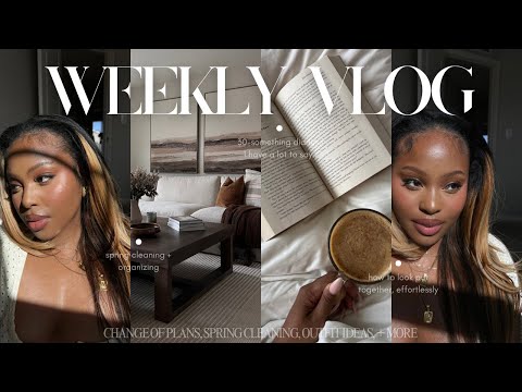 WEEKLY VLOG ❥ how to always look put together.. no effort, change of plans, spring cleaning, + more!