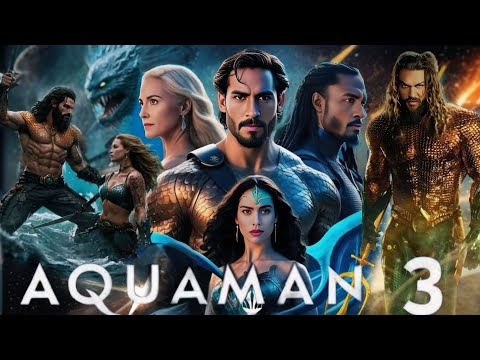 DC Superhero | Aquaman 3 Full Movie (2025) HD Facts | Jason Momoa,Amber Heard | Imaginary Production