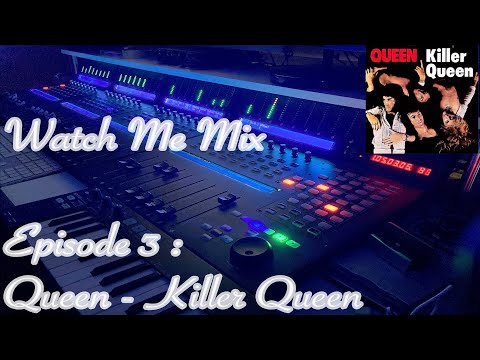 Watch Me Mix, Ep.3 : Queen - Killer Queen, from the 24-track session tape