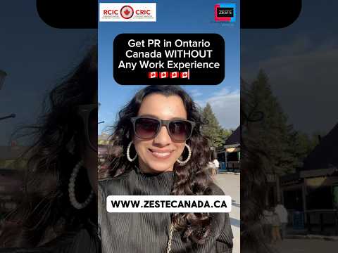 Get Canadian PR in Ontario | No Work Experience Required | OINP| Zeste Immigration 🇨🇦