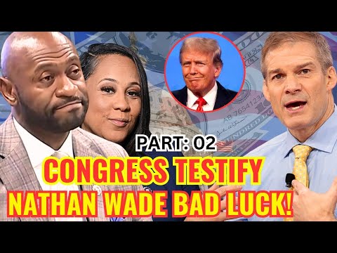 MUST WATCH:  Here's What Nathan Wade Told Congress About Fani Willis (Part-02)