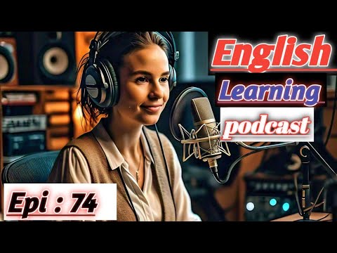 Learn English With Podcast Conversation  Episode 74 | English Podcast For Beginners #englishpodcast