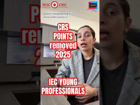 🚨 BREAKING: IEC Young Professionals LOSE CRS Points in Express Entry! 🚨 ZESTE IMMIGRATION CANADA