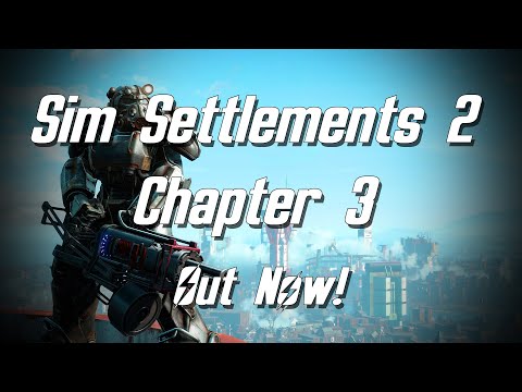 Sim Settlements 2 Chapter 3 is out now!!