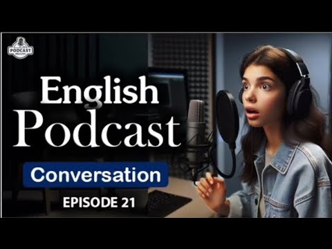 English Learning Podcast Conversation Episode 21 | Beginners | Season 2