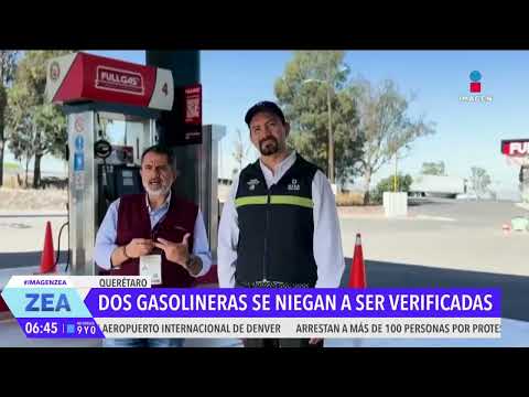 Estaciones de servicio se niegan a ser verificadas durante operativo en Querétaro | Francisco Zea