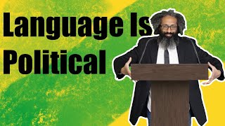 Language Is Political