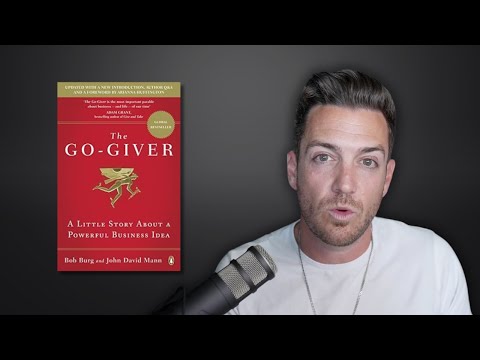 Why giving is the most powerful business strategy - The Go Giver by Bob Burg and John David Mann