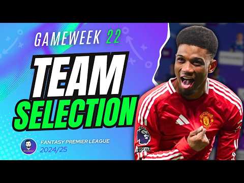 MY GW22 FPL TEAM SELECTION | Fantasy Premier League 24/25