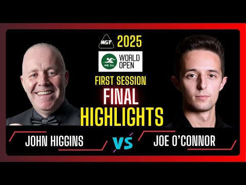 John Higgins vs Joe O'Connor Final Highlights Session 1| Weide Cup Snooker World Open | #snooker2025